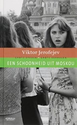Een schoonheid uit Moskou - Jerofejev, V. - 9789029080873