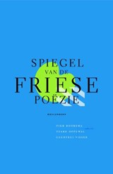 Spiegel van de Friese poëzie - BOORSMA, Pier [e.a.] [samenst.] - 9789029083577