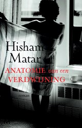 Anatomie van een verdwijning - Hisham Matar - 9789029087612
