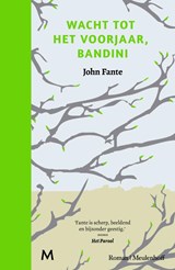 Wacht tot het voorjaar, Bandini - John Fante - 9789029090537