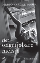 Het ongrijpbare meisje - Mario Vargas Llosa - 9789029092197