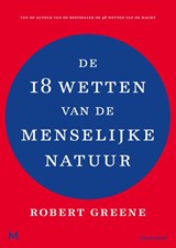 De 18 wetten van de menselijke natuur - Robert Greene - 9789029093644