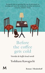 Before the coffee gets cold - Toshikazu Kawaguchi - 9789029099974
