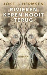 Rivieren keren nooit terug - Joke J. Hermsen - 9789029505437