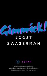 Gimmick - Joost Zwagerman - 9789029506731
