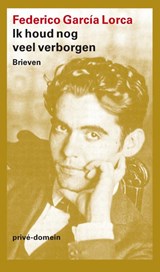 Ik houd nog veel verborgen - Federico García Lorca - 9789029524339