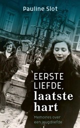 Eerste liefde, laatste hart - Pauline Slot - 9789029526289