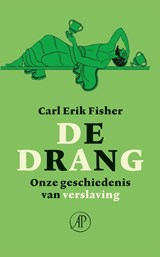 De drang - Carl Erik Fisher - 9789029528450