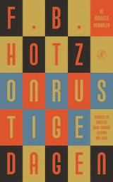 Onrustige dagen - F.B. Hotz - 9789029532938