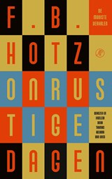 Onrustige dagen - F.B. Hotz - 9789029532945