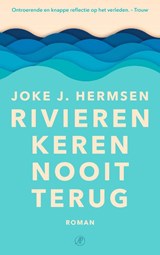 Rivieren keren nooit terug - Joke J. Hermsen - 9789029535304