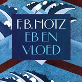 Eb en vloed - F.B. Hotz - 9789029539739