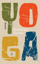 Yoga - Emmanuel Carrère - 9789029544238