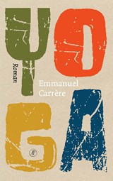 Yoga - Emmanuel Carrère - 9789029544245