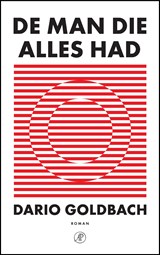 De man die alles had - Dario Goldbach - 9789029546690