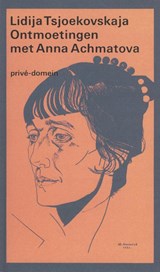 Ontmoetingen met Anna Achmatova, 1938-1962 - Lidija Tsjoekovskaja - 9789029549370