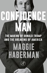 Confidence Man - Maggie Haberman - 9789029549813