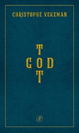 Tot God - Christophe Vekeman - 9789029552486