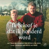 Ik beloof je dat ik honderd word - Peter R. de Vries ; Royce de Vries - 9789029552783