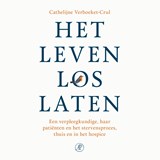 Het leven loslaten - Cathelijne Verboeket-Crul - 9789029553155