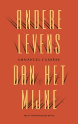 Andere levens dan het mijne - Emmanuel Carrère - 9789029553391