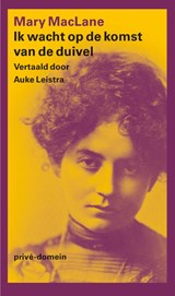 Ik wacht op de komst van de Duivel - Mary MacLane - 9789029555623