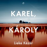 Karel, Károly - Lieke Kézér - 9789029556897