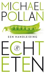 Echt eten - Michael Pollan - 9789029573979