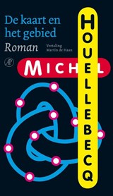 De kaart en het gebied - Michel Houellebecq - 9789029575621