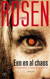 Een en al chaos - ROSEN, Leonard - 9789029576048