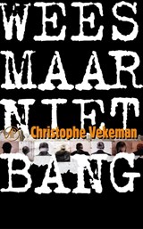 Wees maar niet bang - Christophe Vekeman - 9789029577298
