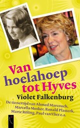 Van hoelahoep tot hyves - Violet Falkenburg - 9789029577687