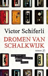 Dromen van Schalkwijk - Victor Schiferli - 9789029578370