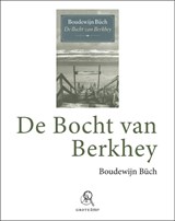 De bocht van Berkhey - Boudewijn Büch - 9789029579452