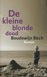 De kleine blonde dood - Boudewijn Büch - 9789029581011