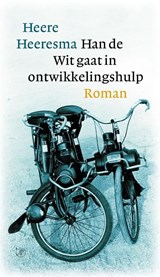 Han de Wit gaat in ontwikkelingshulp - Heere Heeresma - 9789029581981