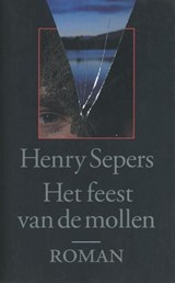 Het feest van de mollen - Henry Sepers - 9789029584159