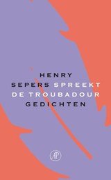 Spreekt de troubadour - Henry Sepers - 9789029584326