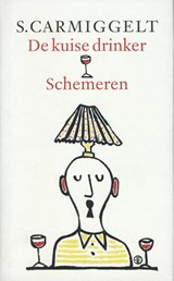 De kuise drinker ; Schemeren - Simon Carmiggelt - 9789029584784