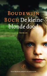 De kleine blonde dood - Boudewijn  Büch - 9789029586047