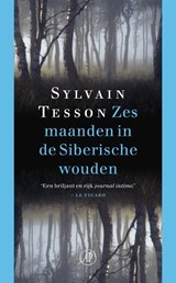 Zes maanden in de Siberische wouden - Sylvain Tesson - 9789029586368