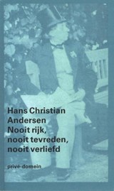 Nooit rijk, nooit tevreden, nooit verliefd - Hans Christian Andersen - 9789029593793