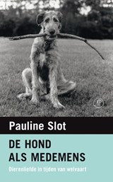 De hond als medemens - Pauline Slot - 9789029594363