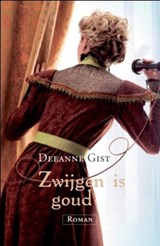 Zwijgen is goud - Deeanne Gist - 9789029706834
