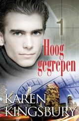 Hoog gegrepen - Karen Kingsbury - 9789029719698