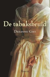 De Tabaksbruid - Deeanne Gist - 9789029720205