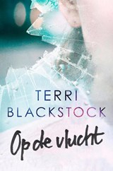 Op de vlucht - Terri Blackstock - 9789029724975