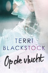 Op de vlucht - Terri Blackstock - 9789029724982