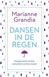 Dansen in de regen - Marianne Grandia - 9789029726535