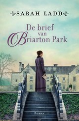 De brief van Briarton Park - Sarah Ladd - 9789029732642